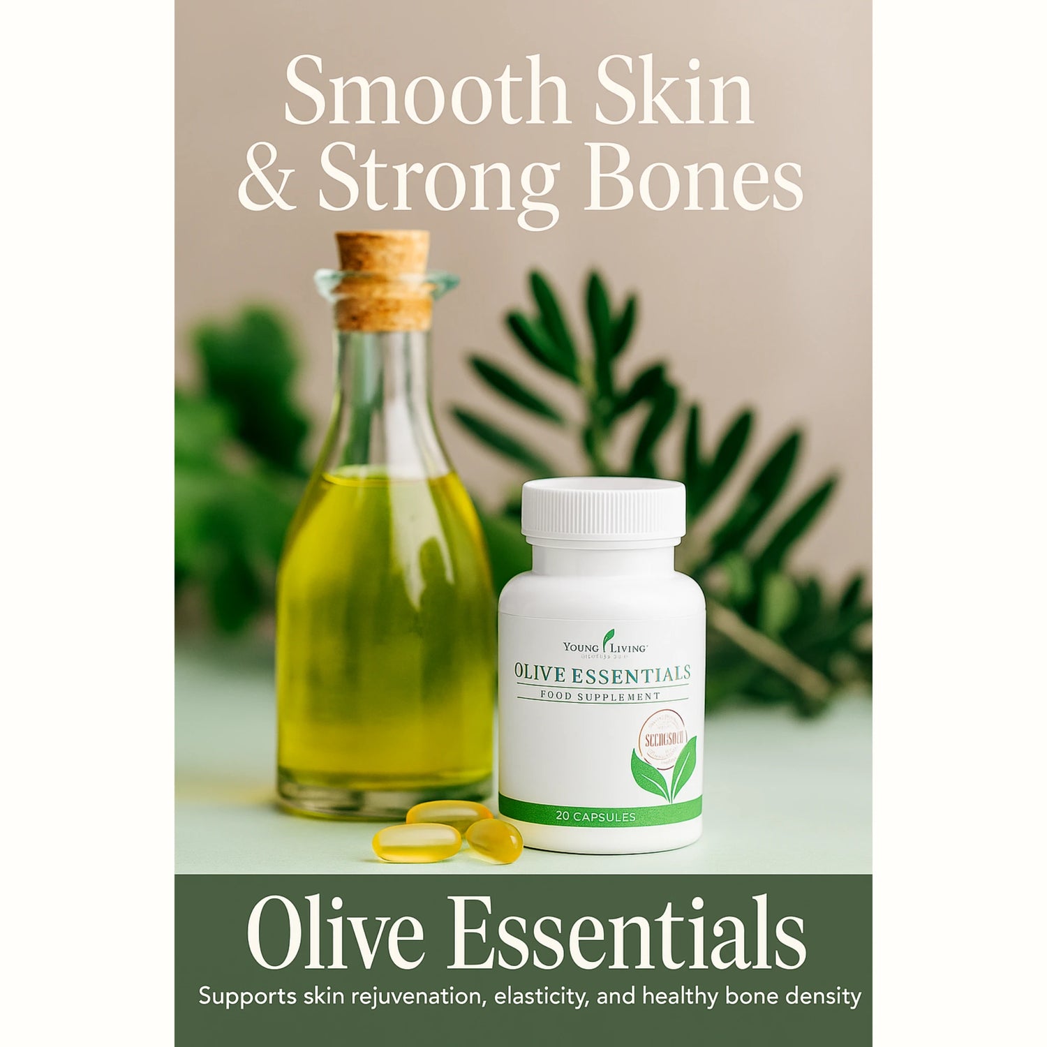 Olive Essentials supplement van Young Living naast een fles olijfolie en zachte groene achtergrond, benadrukt als natuurlijke ondersteuning voor een gladde huid, elasticiteit en sterke botten bij het ouder worden.